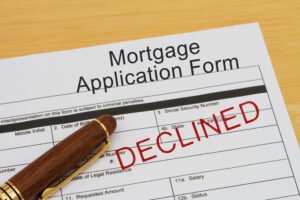 Mortgage Application Declined
